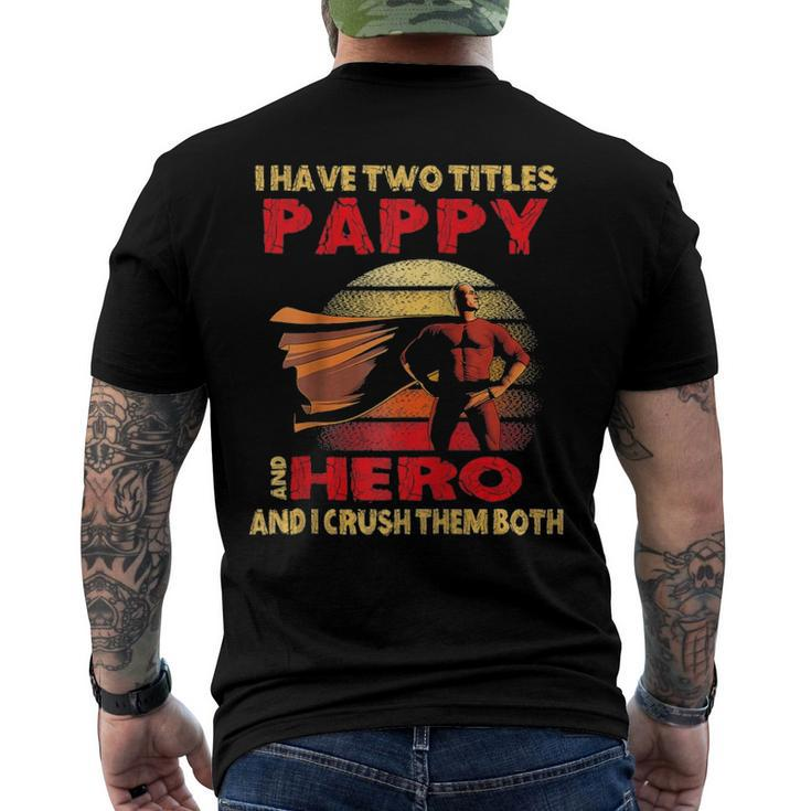 I Have Two Titles Pappy Hero Quote Retro Fathers Day Raglan Baseball Tee Men's Back Print T-shirt