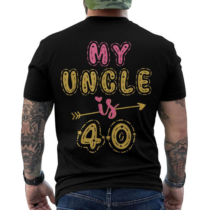 My Uncle Is 40 Years Old 40Th Birthday Party Idea For Him Men's T-shirt Back Print