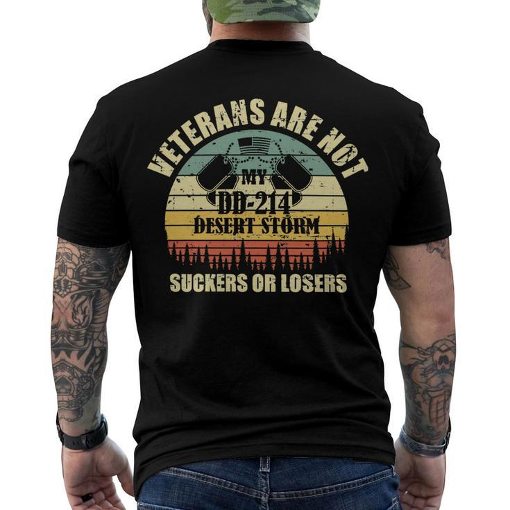 Veteran Veterans Day Are Not Suckers Or Losersmy Dd214 Dessert Storm 137 Navy Soldier Army Military Men's Crewneck Short Sleeve Back Print T-shirt