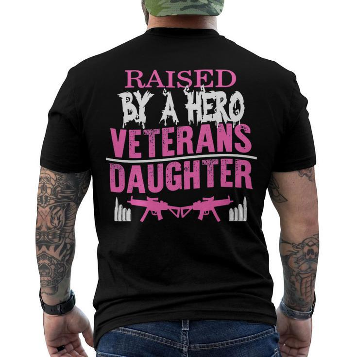 Veteran Veterans Day Raised By A Hero Veterans Daughter For Women Proud Child Of Usa Army Militar Navy Soldier Army Military Men's Crewneck Short Sleeve Back Print T-shirt