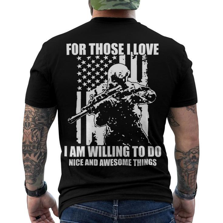 Veterans Day Gifts For Those I Love I Am Willing To Do Nice And Awesome Things Men's Crewneck Short Sleeve Back Print T-shirt