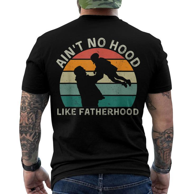 Vintage Dad Father Aint Hood Like Fatherhood Men's Back Print T-shirt
