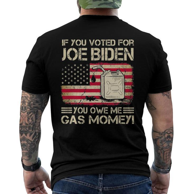 If You Voted For Joe Biden You Owe Me Gas Money Men Men's Back Print T-shirt