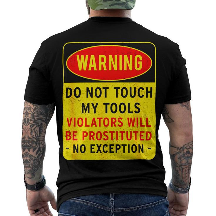 Warning Do Not Touch My Tools 197 Shirt Men's Crewneck Short Sleeve Back Print T-shirt