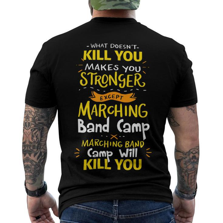 What Doesnt Kill You Makes You Stronger Marching Band Camp T Shirt Men's Crewneck Short Sleeve Back Print T-shirt
