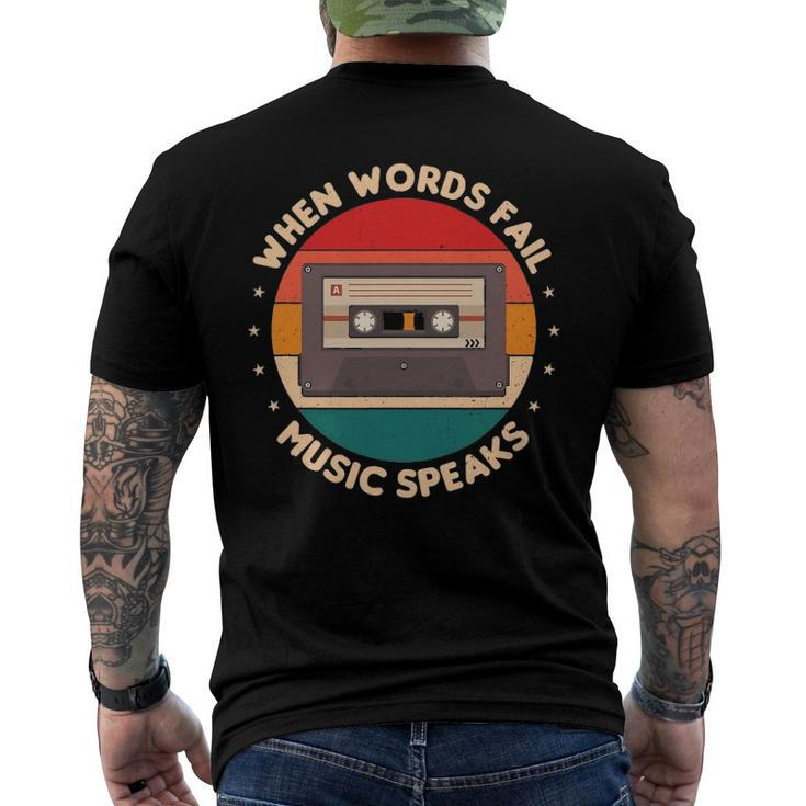 When Words Fail Music Speaks Music Quote For Musicians Men's Crewneck Short Sleeve Back Print T-shirt