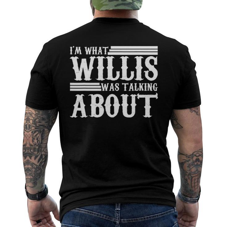 Im What Willis Was Talking About 80S Men's Back Print T-shirt