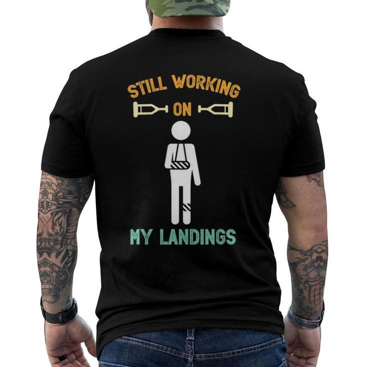 Still Working On My Landings Broken Leg Men's Back Print T-shirt