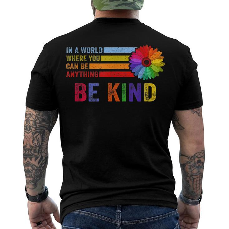 In A World Where You Can Be Anything Be Kind Gay Pride Lgbt Men's T-shirt Back Print