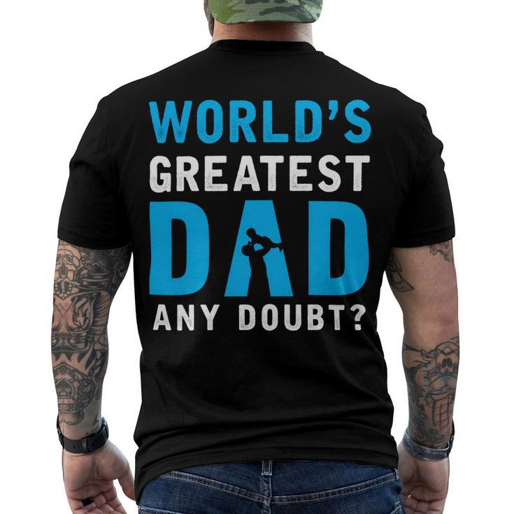 Worlds Greatest Dad Any Doubt Fathers Day T Shirts Men's Crewneck Short Sleeve Back Print T-shirt