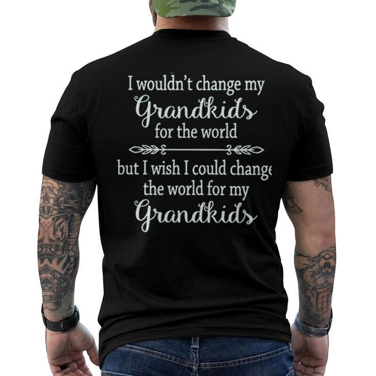 Wouldnt Change My Grandkids For The World Creative 2022 Men's T-shirt Back Print