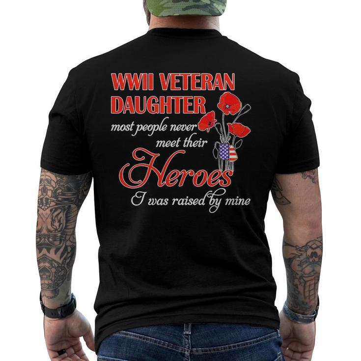 Wwii Veteran Daughter Heroes Raised By Mine Men's Back Print T-shirt