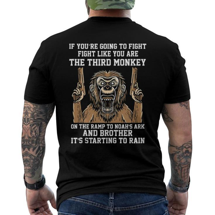 If Youre Going To Fight Fight Like Youre The Third Monkey Men's Back Print T-shirt