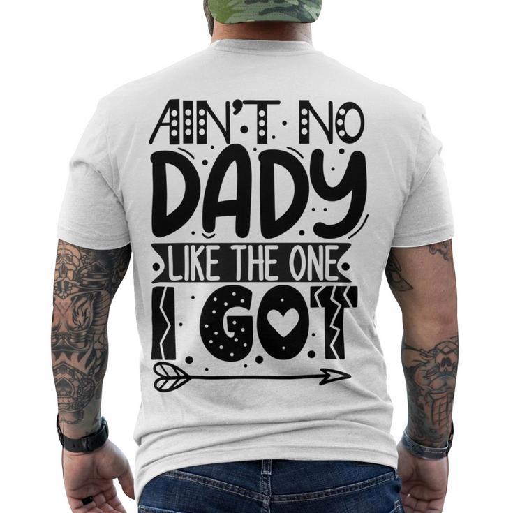 Aint No Dady Like The One I Got  Men's Crewneck Short Sleeve Back Print T-shirt