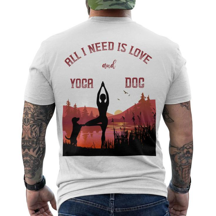 All I Need Is Love And Yoga And A Dog Men's Crewneck Short Sleeve Back Print T-shirt