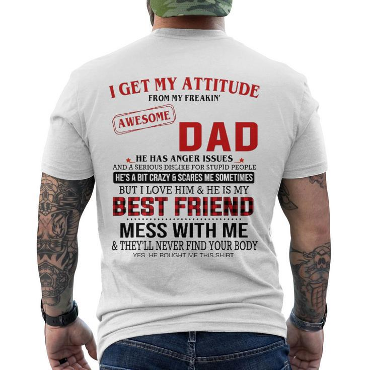 I Get My Attitude From My Freakin Awesome Dad Fathers Day Men's Back Print T-shirt
