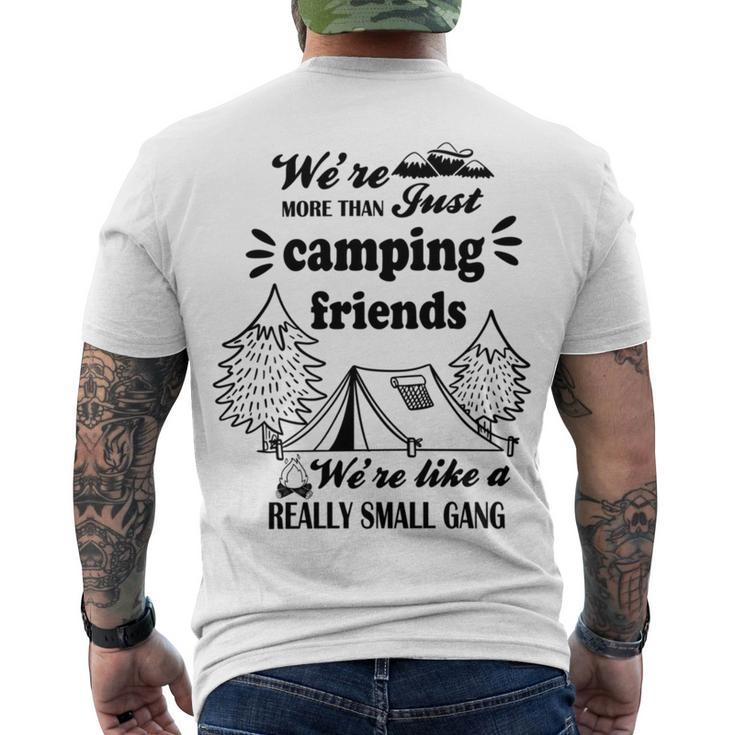 Cute Gift For Camping Lovers  Funny Gift For Friends  Were More Than Just Camping Friends Were Like A Really Small Gang   Cute Quote  Men's Crewneck Short Sleeve Back Print T-shirt