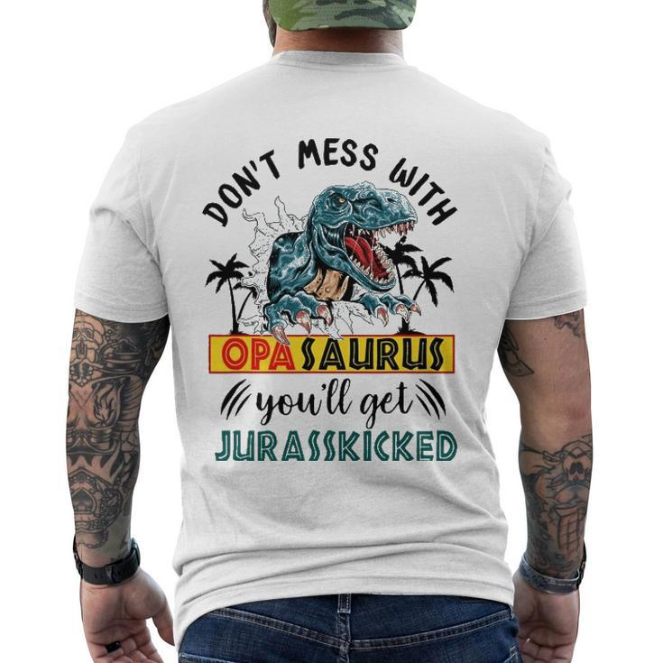 Dont Mess With Opasaurus Youll Get Jurasskicked Men's Back Print T-shirt