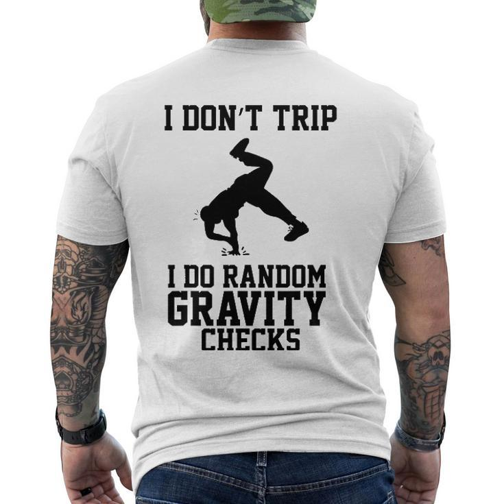 I Dont Trip I Do Random Gravity Checks Clumsy Men's Back Print T-shirt