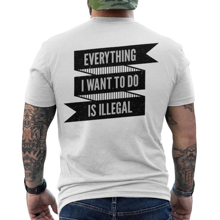 Everything I Want To Do Is Illegal Sticker Design Everything I Want To Do Is Illegal  Stickers Men's Crewneck Short Sleeve Back Print T-shirt