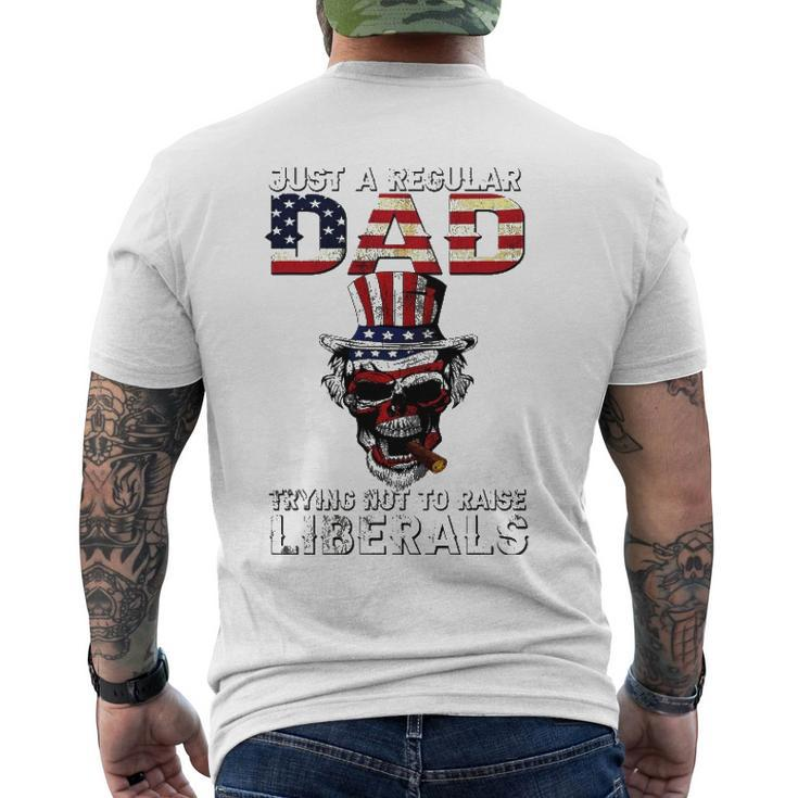 Fathers Day Just A Regular Dad Trying Not To Raise Liberals Men's Back Print T-shirt