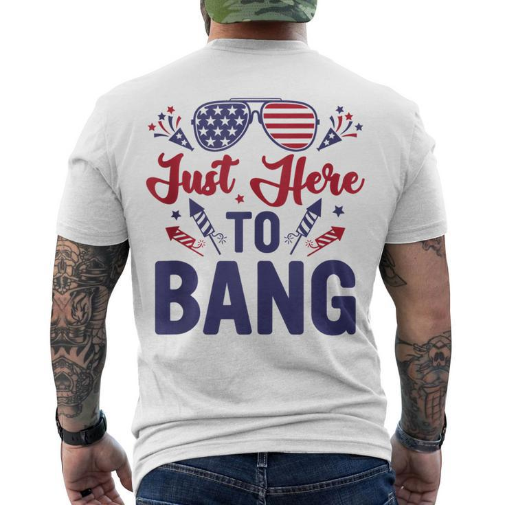 Fourth Of July Just Here To Bang July 4Th Men's T-shirt Back Print