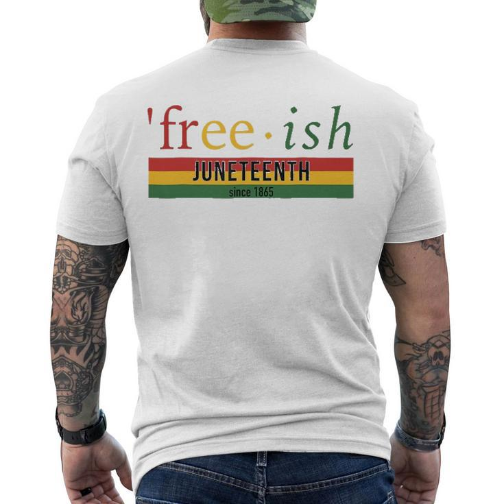 Free-Ish Since 1865 Juneteenth Black Freedom 1865 Black Pride Men's Back Print T-shirt