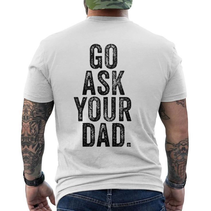 Womens Go Ask Your Dad Cute Mom Father Parenting V-Neck Men's Back Print T-shirt