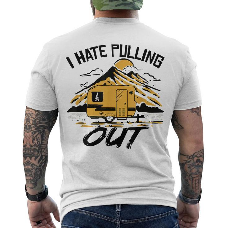 I Hate Pulling Out Camping Rv Camper Travel Men's T-shirt Back Print