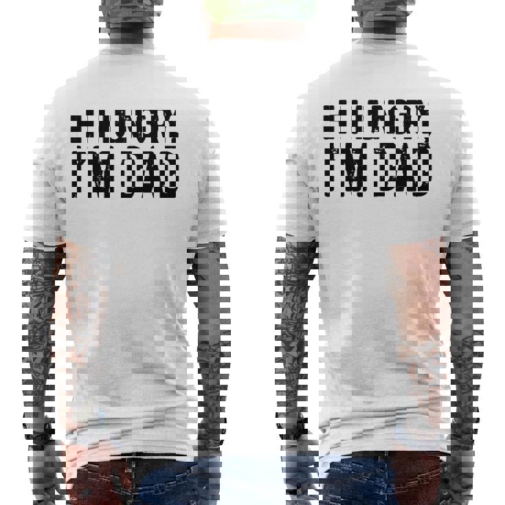 Hi Hungry Im Dad Father’S Day Men's Back Print T-shirt