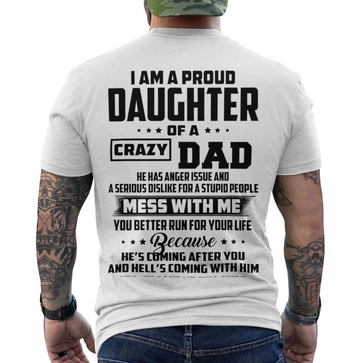 I Am A Proud Daughter Of A Crazy Dad He Has Anger Issue And A Serious Dislike For A Stupid People V2 Men's Crewneck Short Sleeve Back Print T-shirt