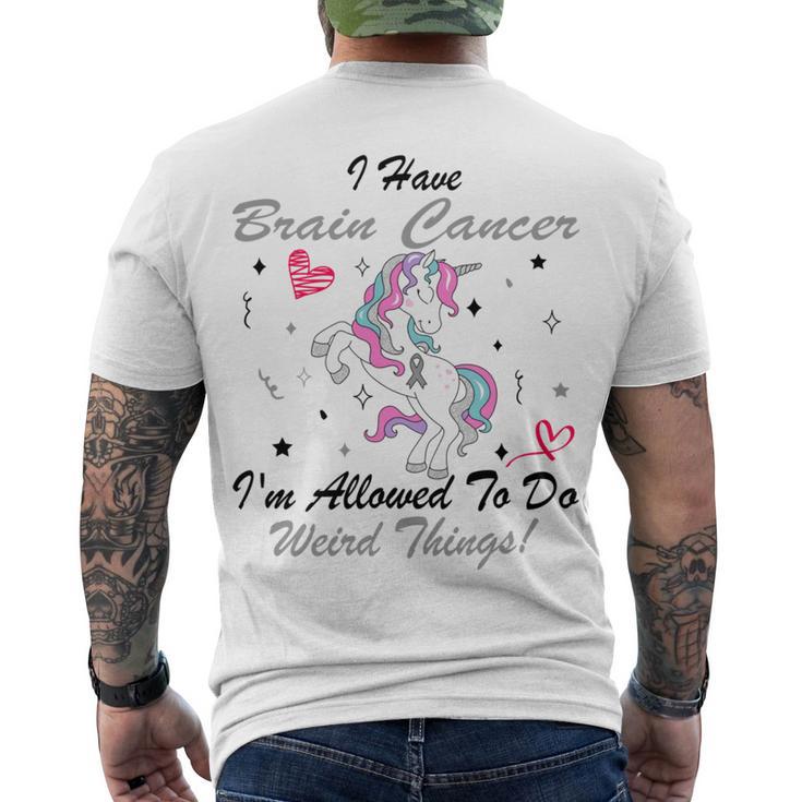 I Have Brain Cancer Im Allowed To Do Weird Things  Unicorn Grey Ribbon  Brain Cancer  Brain Cancer Awareness Men's Crewneck Short Sleeve Back Print T-shirt