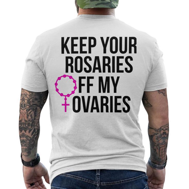 Keep Your Rosaries Off My Ovaries  My Uterus My Choice Men's Crewneck Short Sleeve Back Print T-shirt