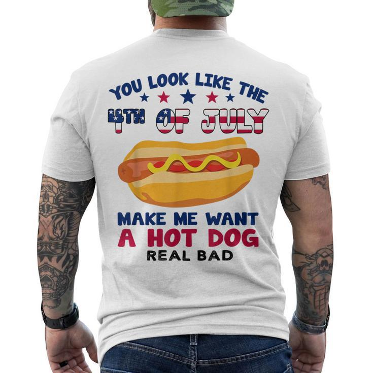 You Look Like 4Th Of July Makes Me Want A Hotdog Men's T-shirt Back Print