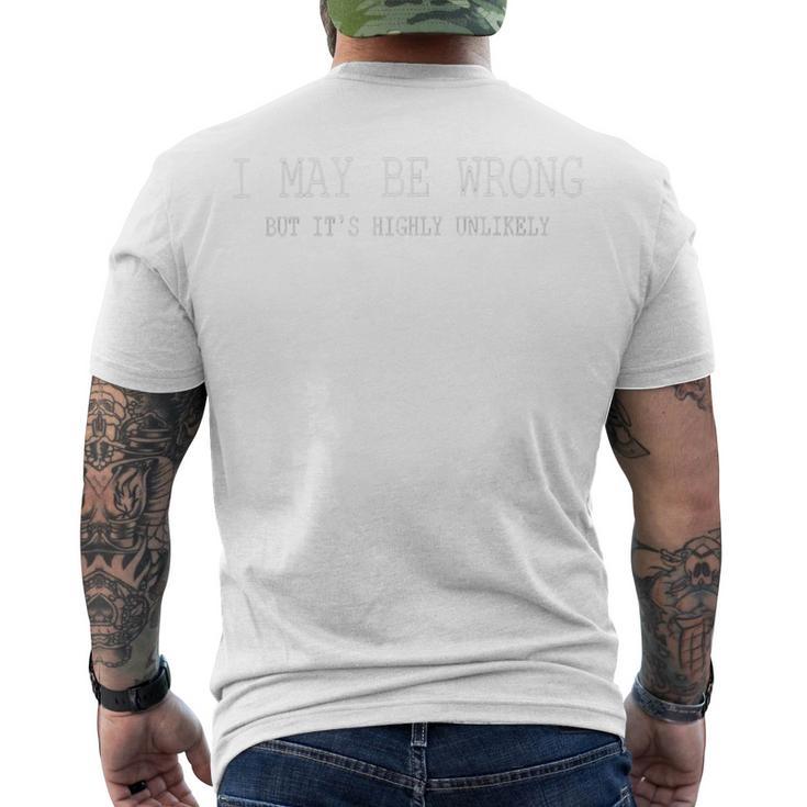 May Be Wrong But Its Highly Unlikely Men's Crewneck Short Sleeve Back Print T-shirt