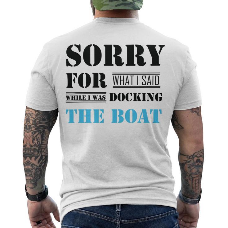 Official Im Sorry For What I Said While I Was Docking The Boat   Men's Crewneck Short Sleeve Back Print T-shirt