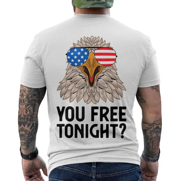 Patriotic American Bald Eagle 4Th Of July - You Free Tonight Men's T-shirt Back Print