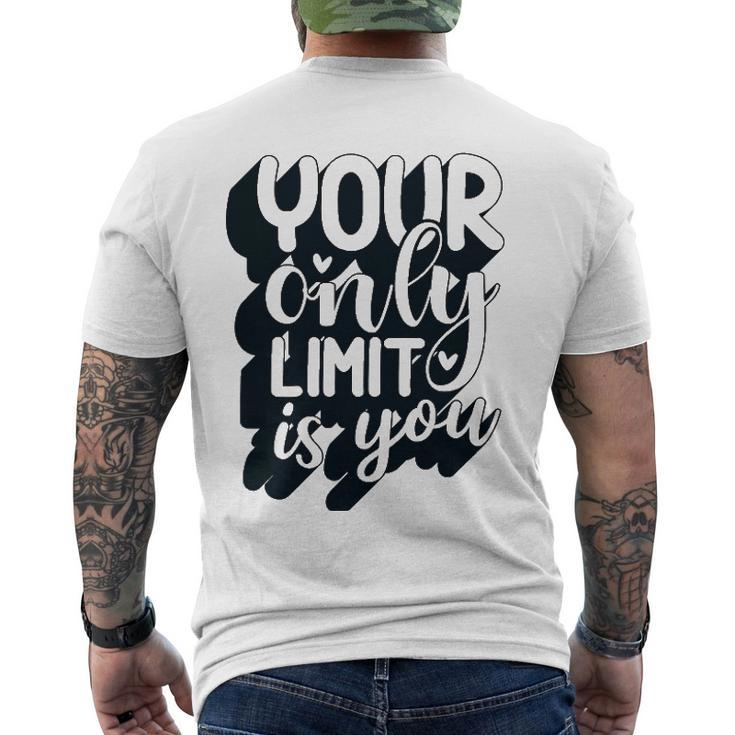Positive Quote Your Only Limit Is You Kindness Saying Men's Back Print T-shirt