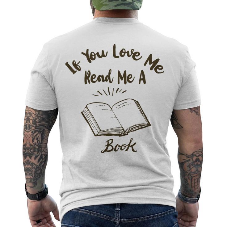 Premium If You Love Me Read Me A Book - Books Lovers   Men's Crewneck Short Sleeve Back Print T-shirt