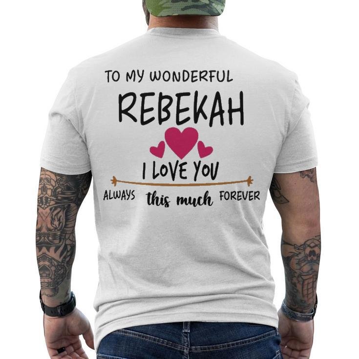 Rebekah Name To My Wonderful Rebekah Men's T-Shirt Back Print