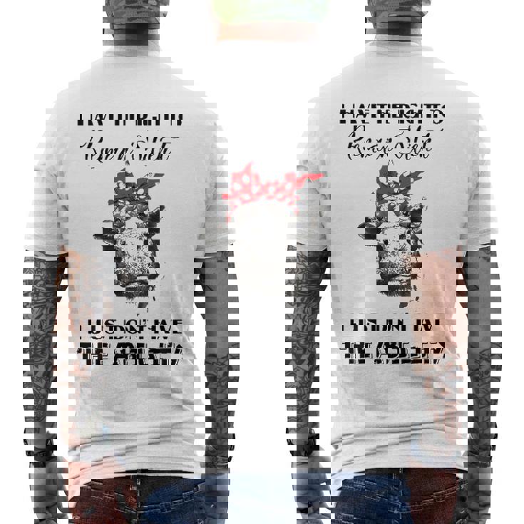 I Have The Right To Remain Silent I Dont Have Ability Men's Back Print T-shirt