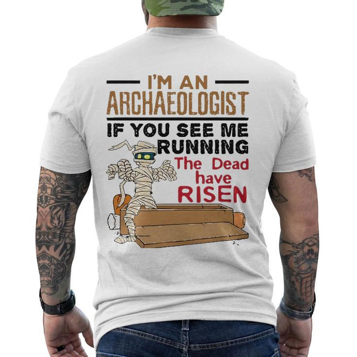 If You See Me Running Dead Have Risen Archaeology Men's Back Print T-shirt