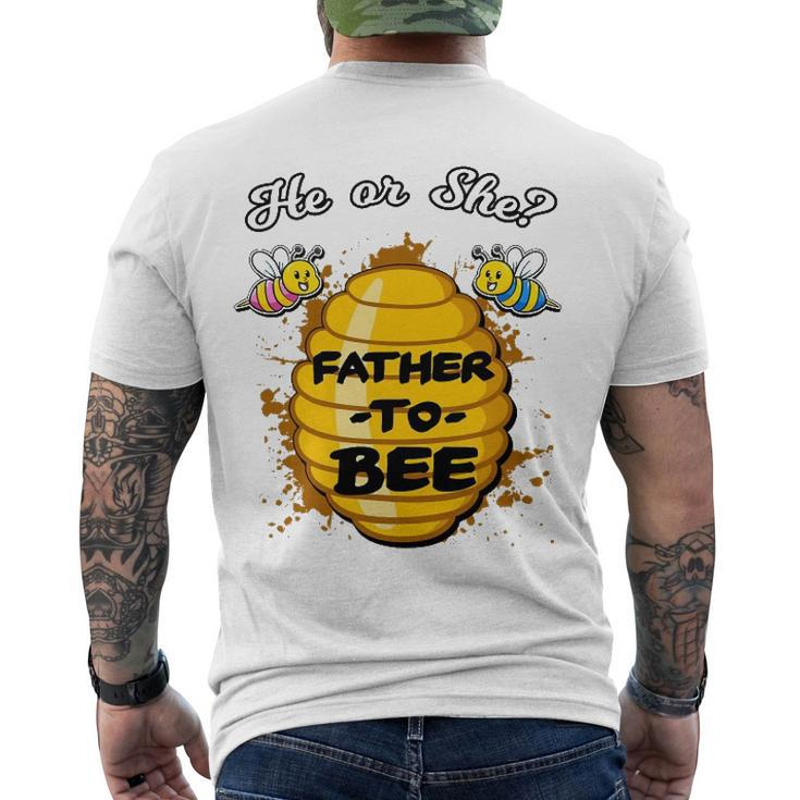 He Or She Father To Bee Gender Baby Reveal Announcement Men's Back Print T-shirt