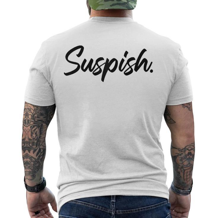 Suspish Suspicious True Crime Fan Mystery Meme Raglan Baseball Tee Men's Back Print T-shirt