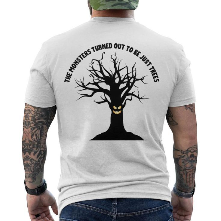 The Monsters Turned Out To Be Just Trees Men's Crewneck Short Sleeve Back Print T-shirt