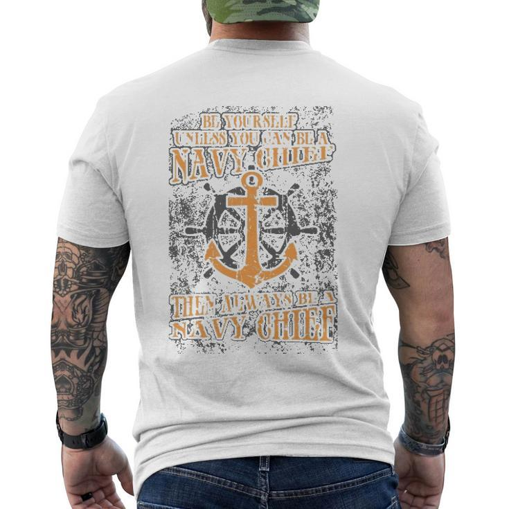 Be Yourself Unless You Can Be A Navy Chief Men's Back Print T-shirt
