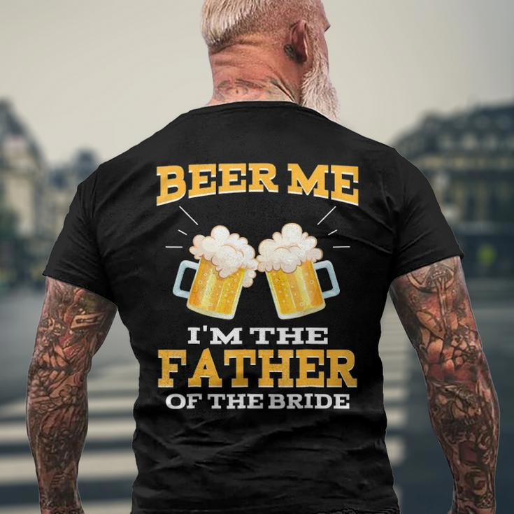 Beer Me Im The Father Of The Bride Fathers Day Men's Back Print T-shirt Gifts for Old Men