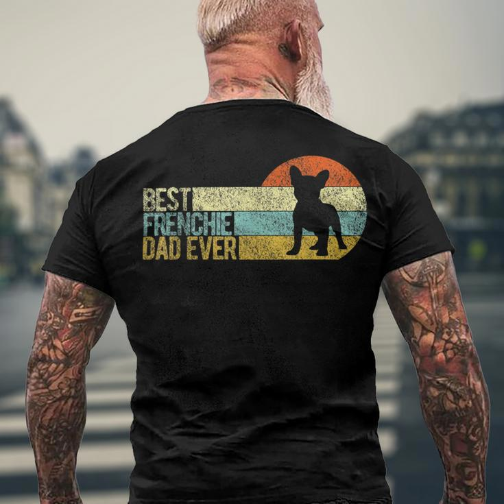 Best Frenchie Dad Ever Frenchie Papa French Bulldog Owner Men's Crewneck Short Sleeve Back Print T-shirt Gifts for Old Men