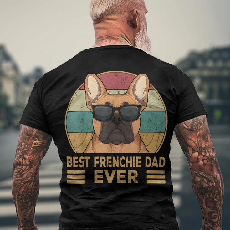 Best Frenchie Dad Ever Funny French Bulldog Dog Owner Men's Crewneck Short Sleeve Back Print T-shirt Gifts for Old Men