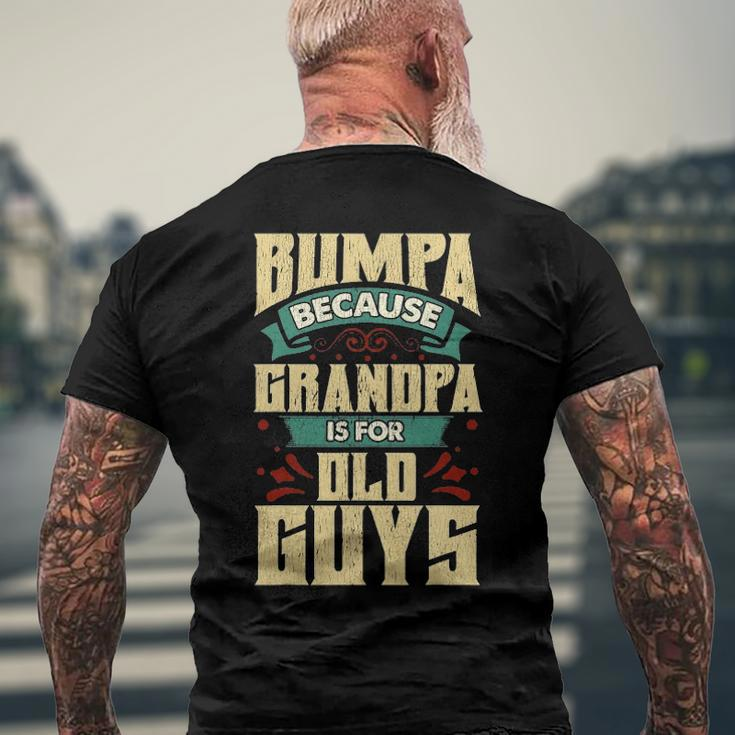 Mens Bumpa Because Grandpa Is For Old Guys Fathers Day Men's Back Print T-shirt Gifts for Old Men
